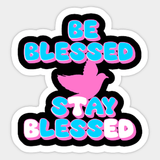 Be Blessed Say Less Sticker